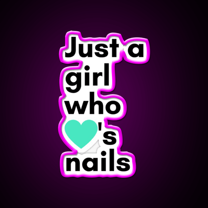Just A Girl Who Loves Nail Salon Led Neon Sign Rgb Color - Shineneon