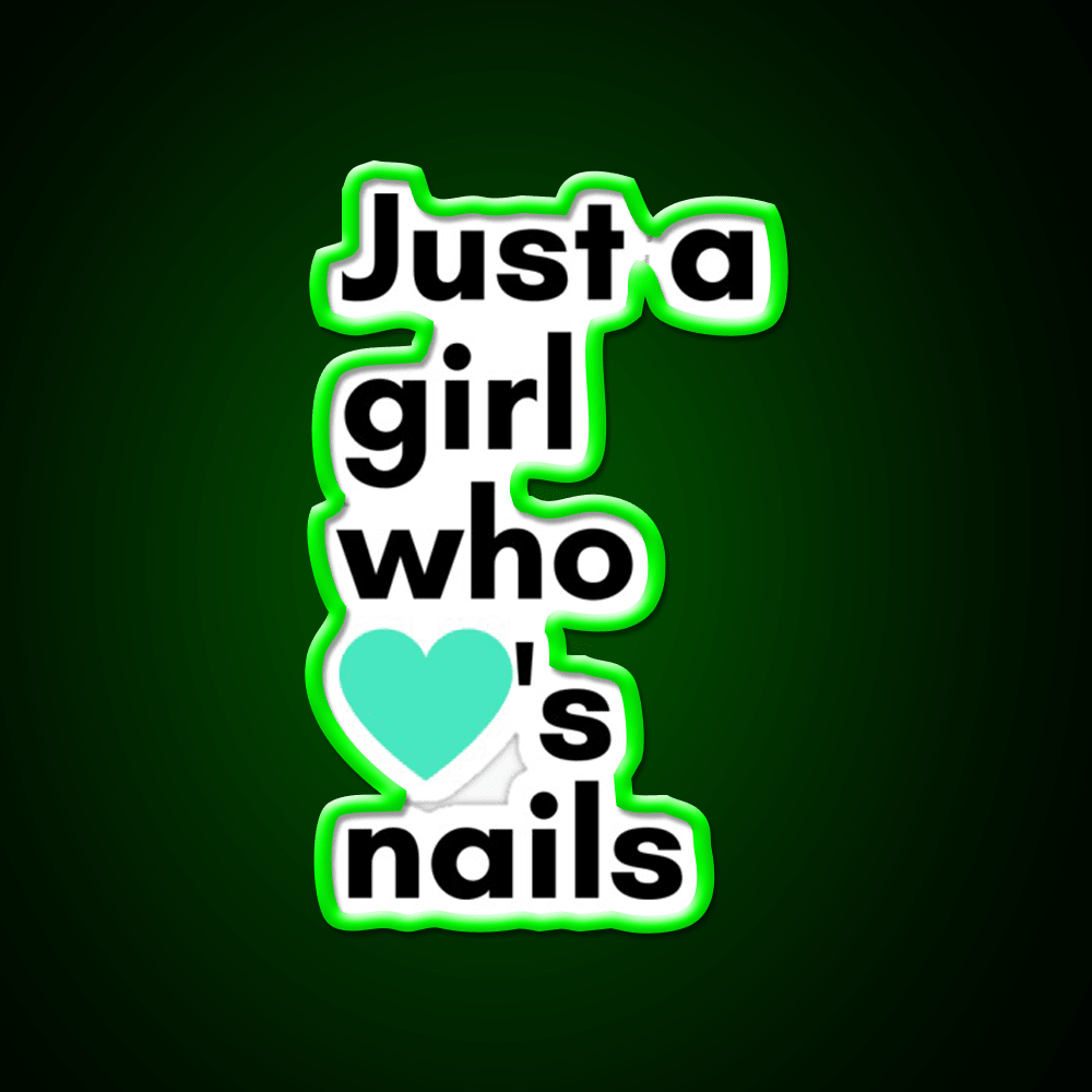 Just A Girl Who Loves Nail Salon Led Neon Sign Rgb Color - Shineneon