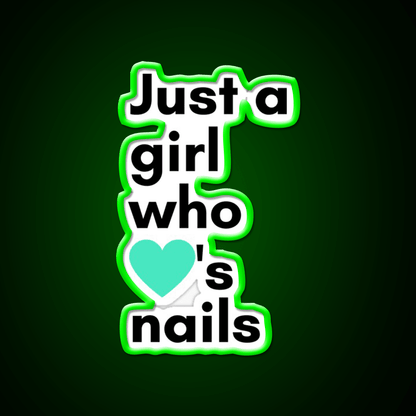 Just A Girl Who Loves Nail Salon Led Neon Sign Rgb Color - Shineneon