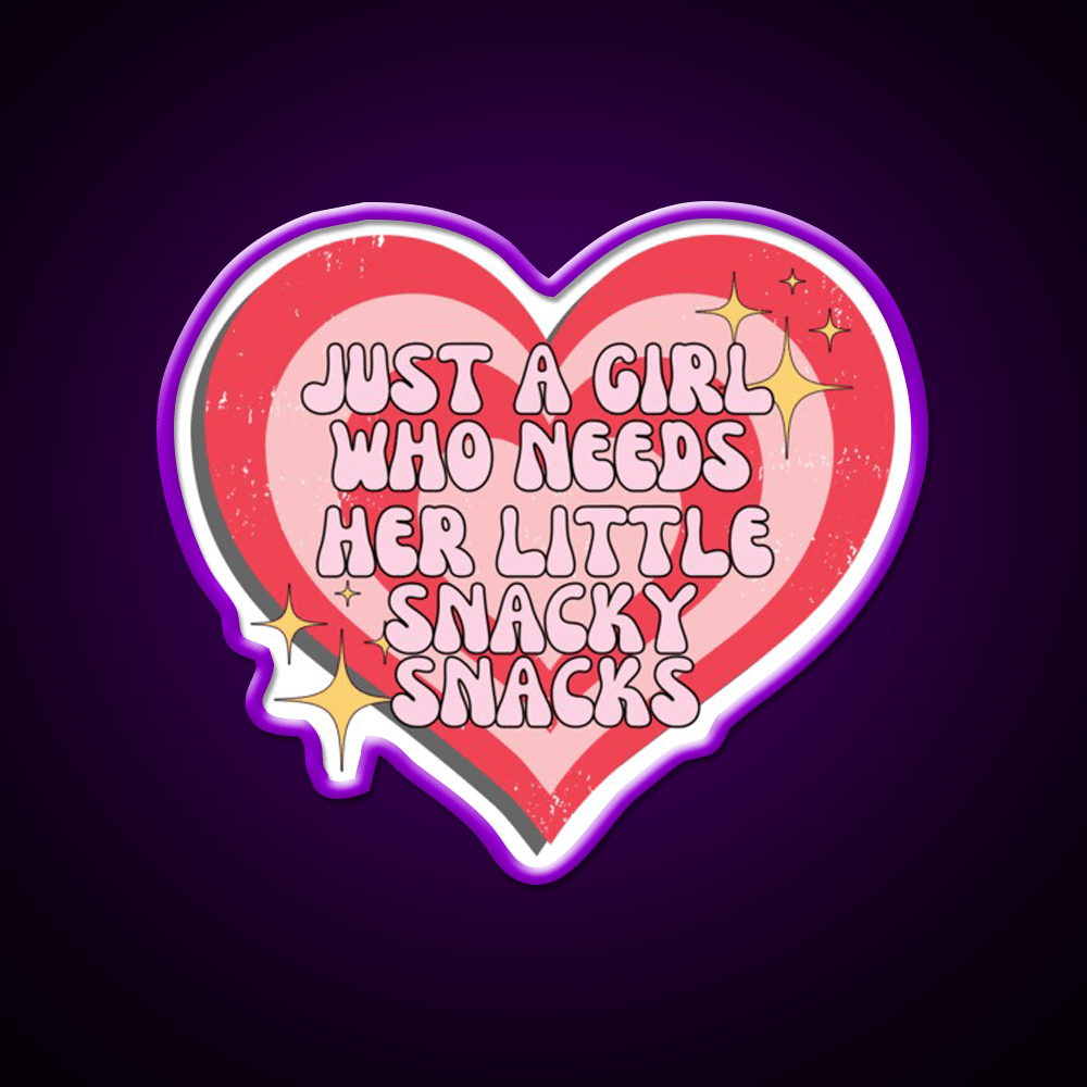Just A Girl Who Needs Her Little Snacky Snacks Snack Food Led Neon Sign Rgb Color - Shineneon