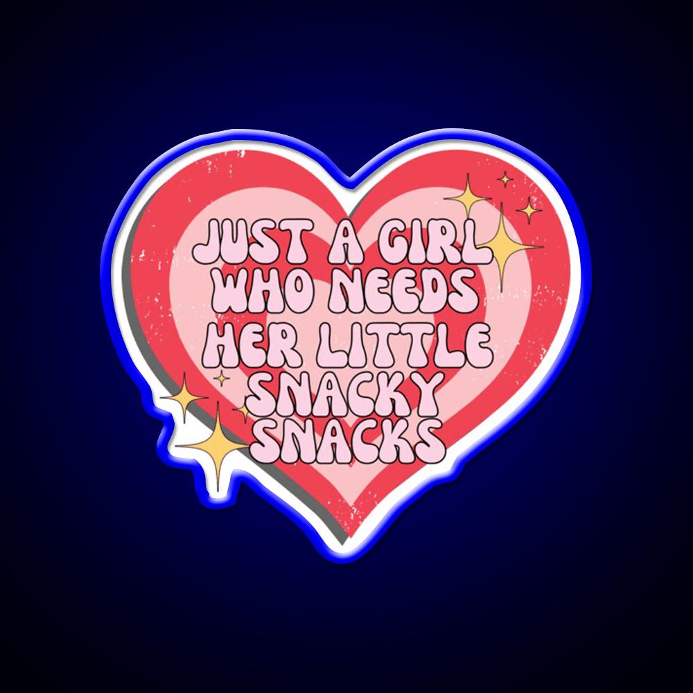 Just A Girl Who Needs Her Little Snacky Snacks Snack Food Led Neon Sign Rgb Color - Shineneon