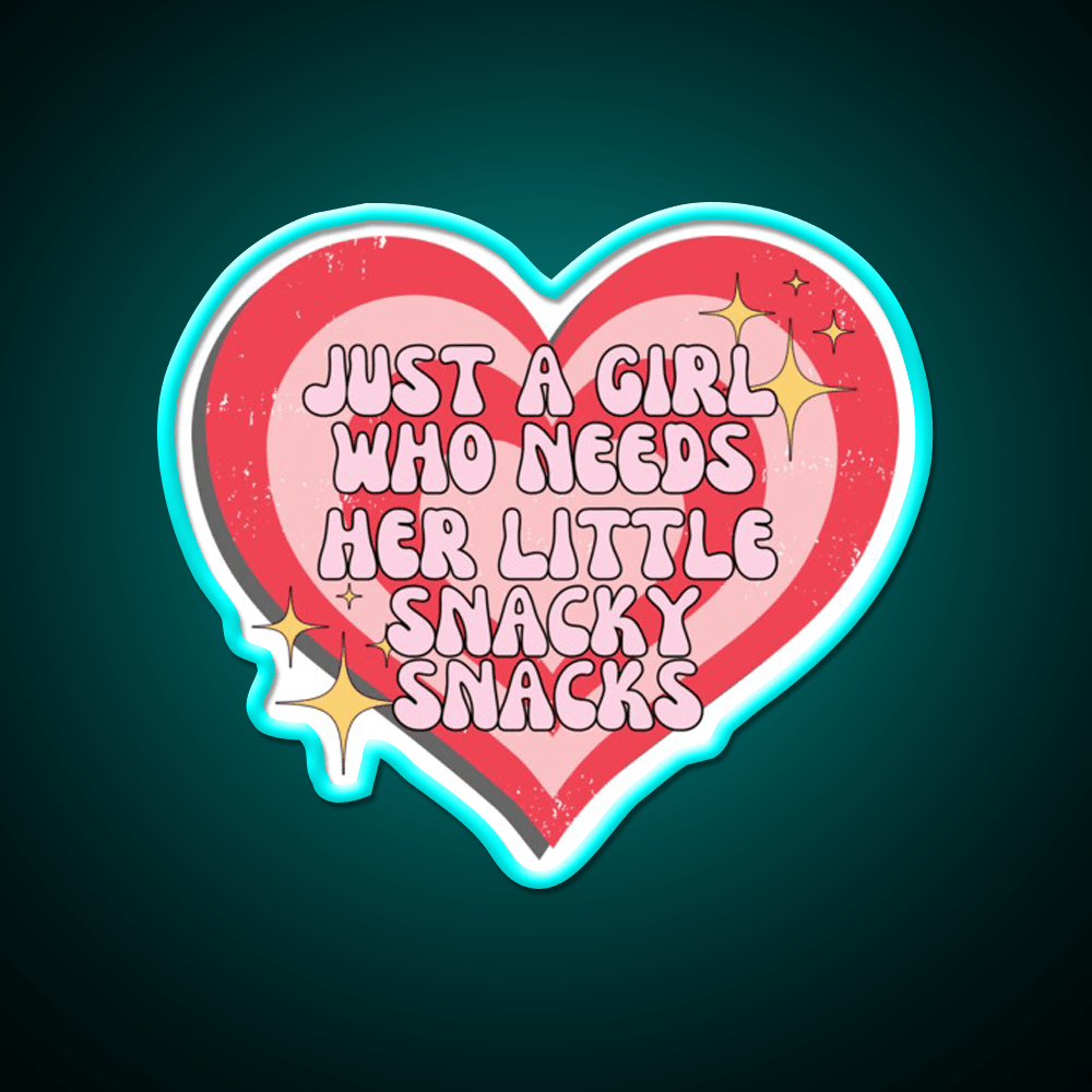 Just A Girl Who Needs Her Little Snacky Snacks Snack Food Led Neon Sign Rgb Color - Shineneon