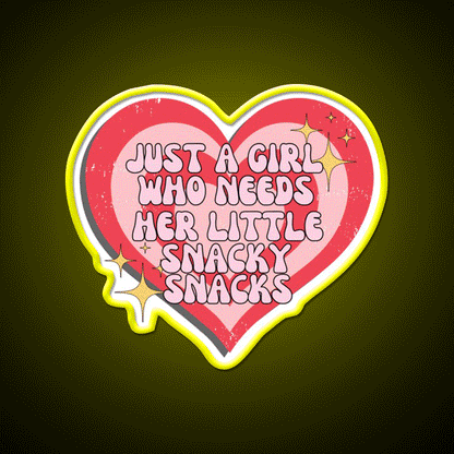 Just A Girl Who Needs Her Little Snacky Snacks Snack Food Led Neon Sign Rgb Color - Custom LED neon sign front view