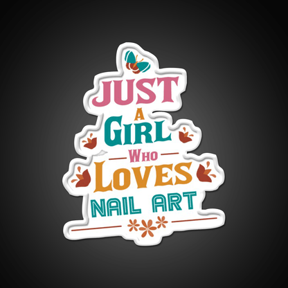 Just A Who Loves Nail Art Nail Salon Led Neon Sign Rgb Color - Shineneon