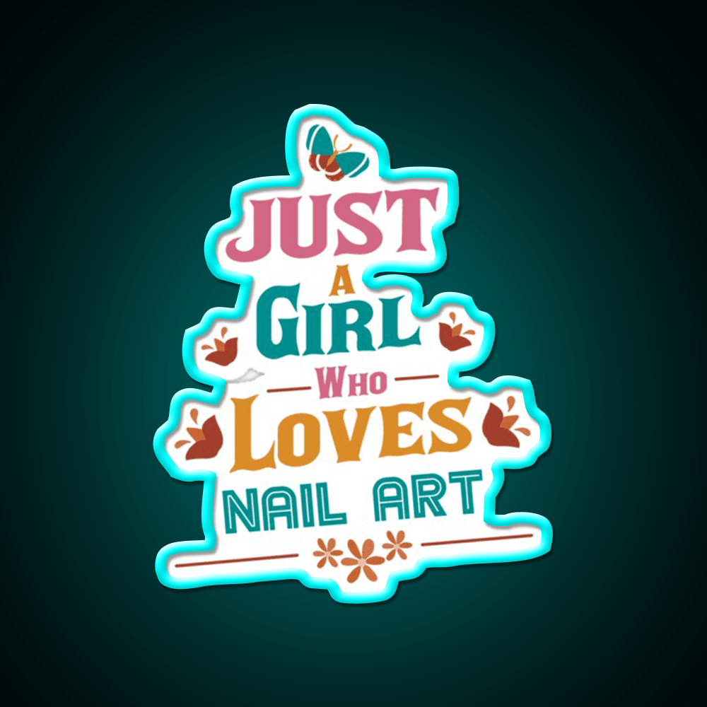 Just A Who Loves Nail Art Nail Salon Led Neon Sign Rgb Color - Shineneon