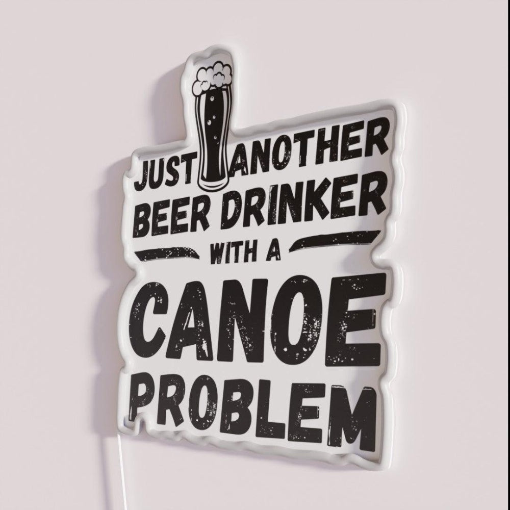 Just Another Beer Drinker With A Canoe Drinker Canoe Rgb Led Neon Sign - Neon sign mounted on wall in room