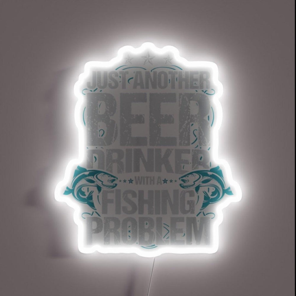Just Another Beer Drinker With A Fishing Problem Gift Rgb Led Neon Sign - Custom LED neon sign front view