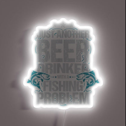 Just Another Beer Drinker With A Fishing Problem Gift Rgb Led Neon Sign - Custom LED neon sign front view