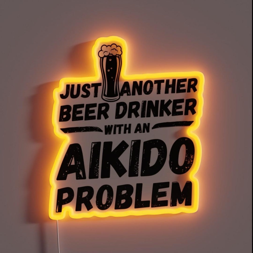 Just Another Beer Drinker With An Aikido Drinker Aikido Rgb Led Neon Sign - Custom LED neon sign front view