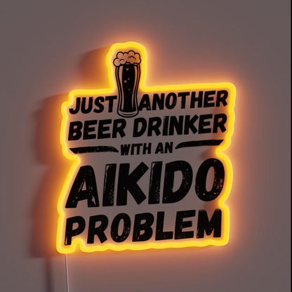 Just Another Beer Drinker With An Aikido Drinker Aikido Rgb Led Neon Sign - Custom LED neon sign front view