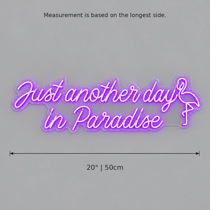 Just Another Day In Paradise LED Neon Sign - Shineneon