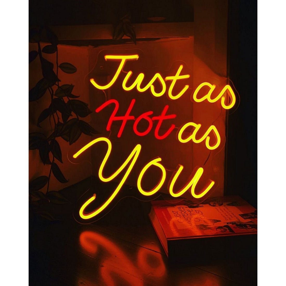 Just As Hot As You Led Sign Business Neon Sign - Shineneon