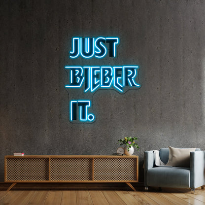 Just Bieber It Artwork Neon Signs For Sale - Shineneon