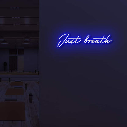 Just Breathe Led Sign | Shineneon