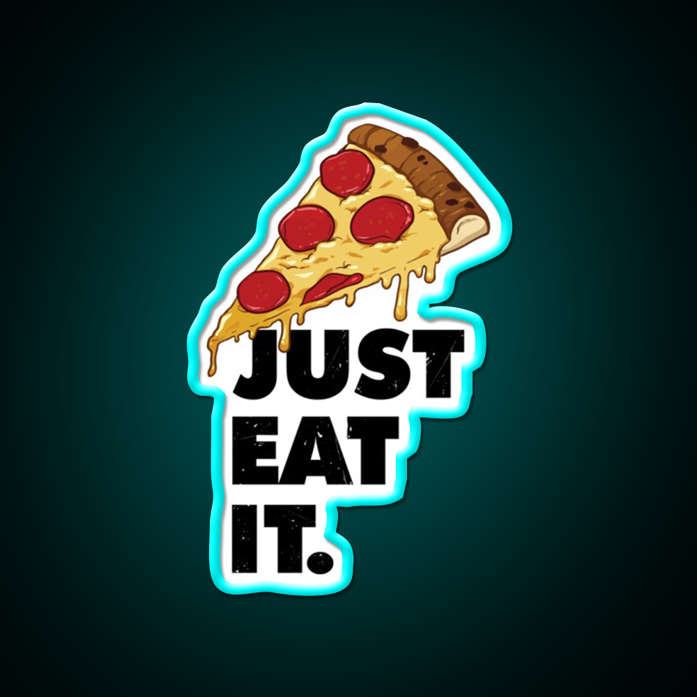 Just Eat It Pizza Lover Fast Food Led Neon Sign For Burger Place Rgb Color