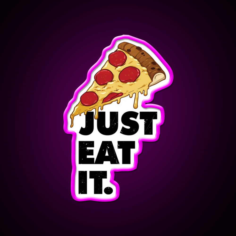 Just Eat It Pizza Lover Fast Food Led Neon Sign For Burger Place Rgb Color