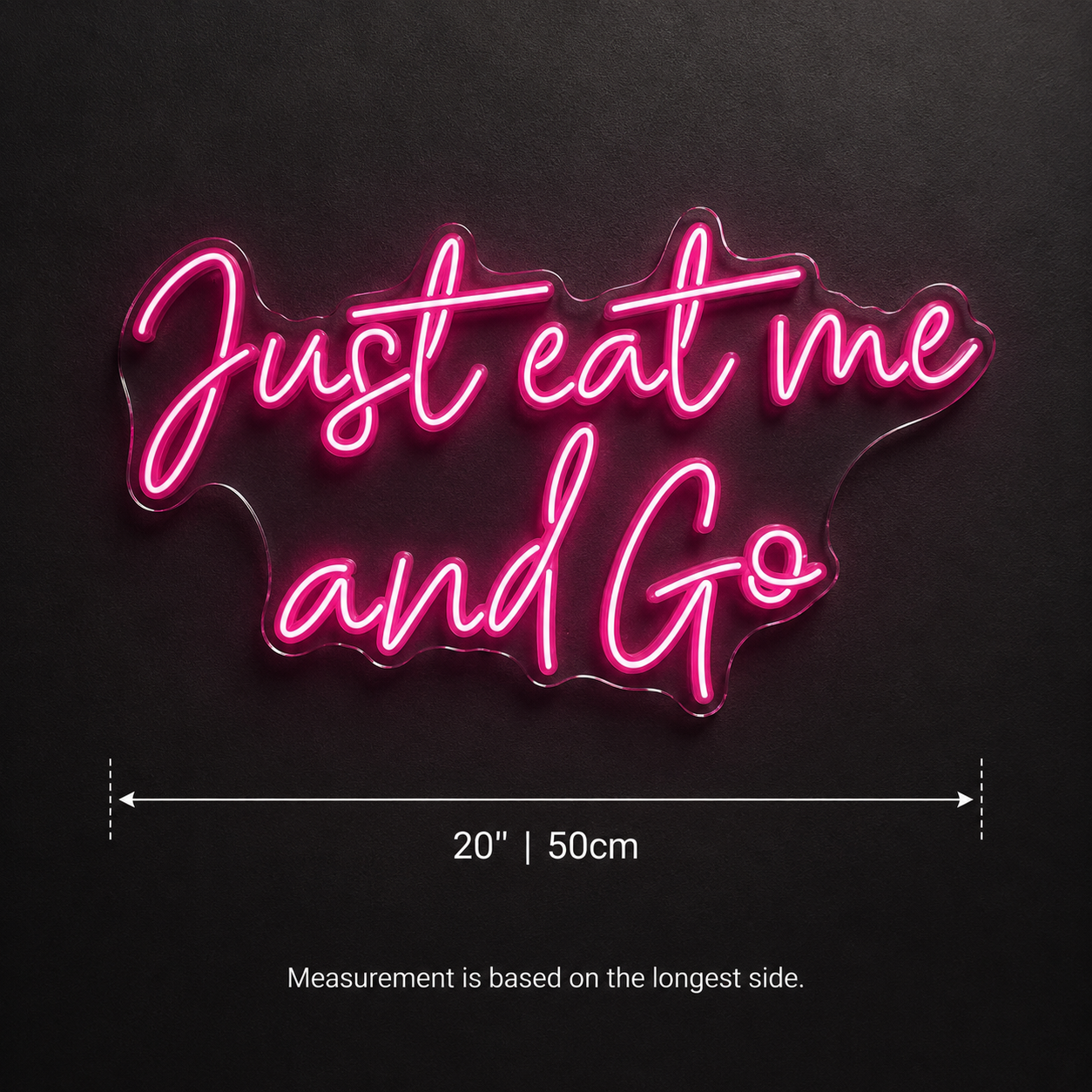 Just Eat Me And Go Wall Decor LED Neon Sign - 04 Size Image