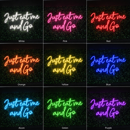 Just Eat Me And Go Wall Decor LED Neon Sign - 05 Color Grid