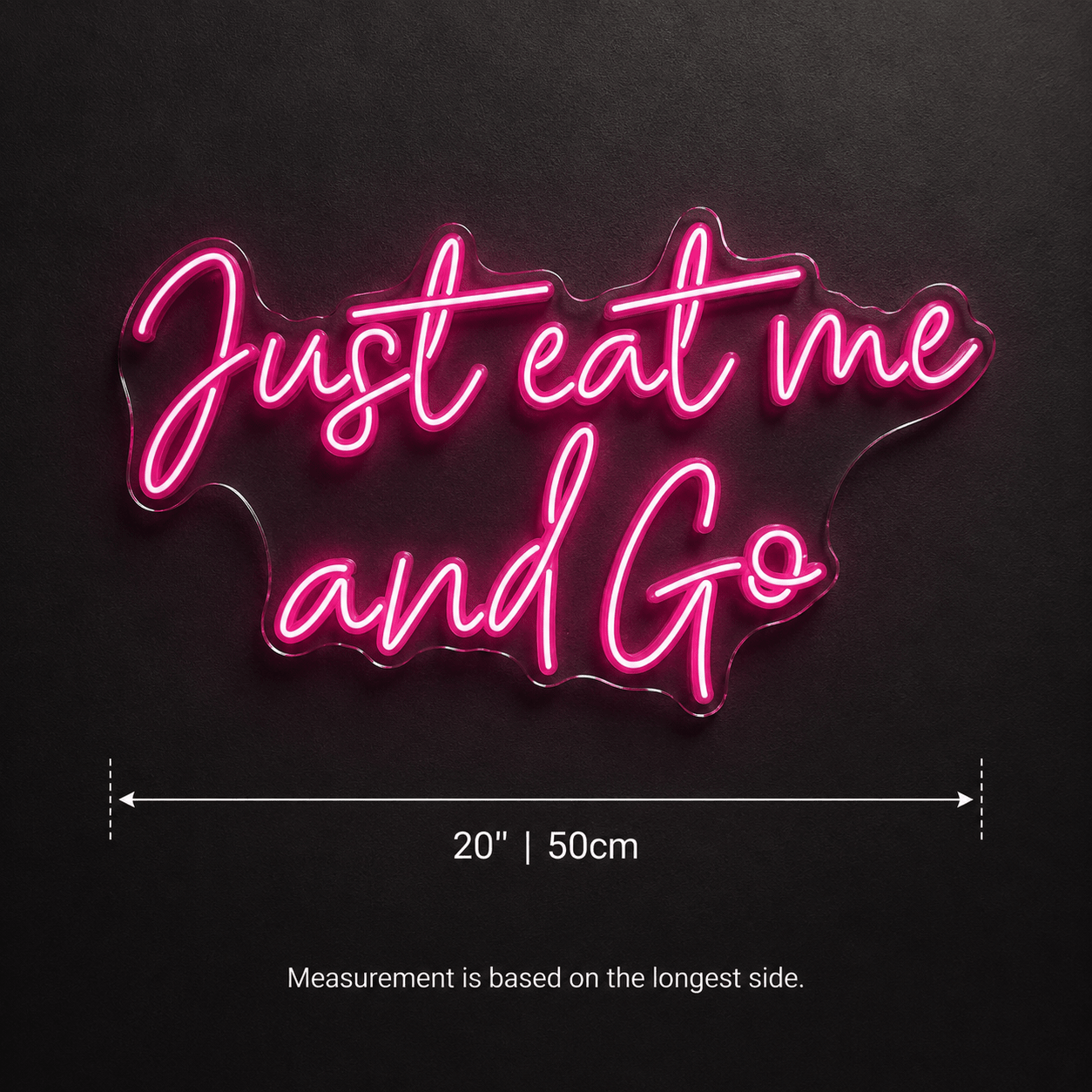 Just Eat Me And Go Wall Decor LED Neon Sign - Shineneon