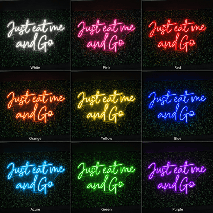 Just Eat Me And Go Wall Decor LED Neon Sign - Shineneon