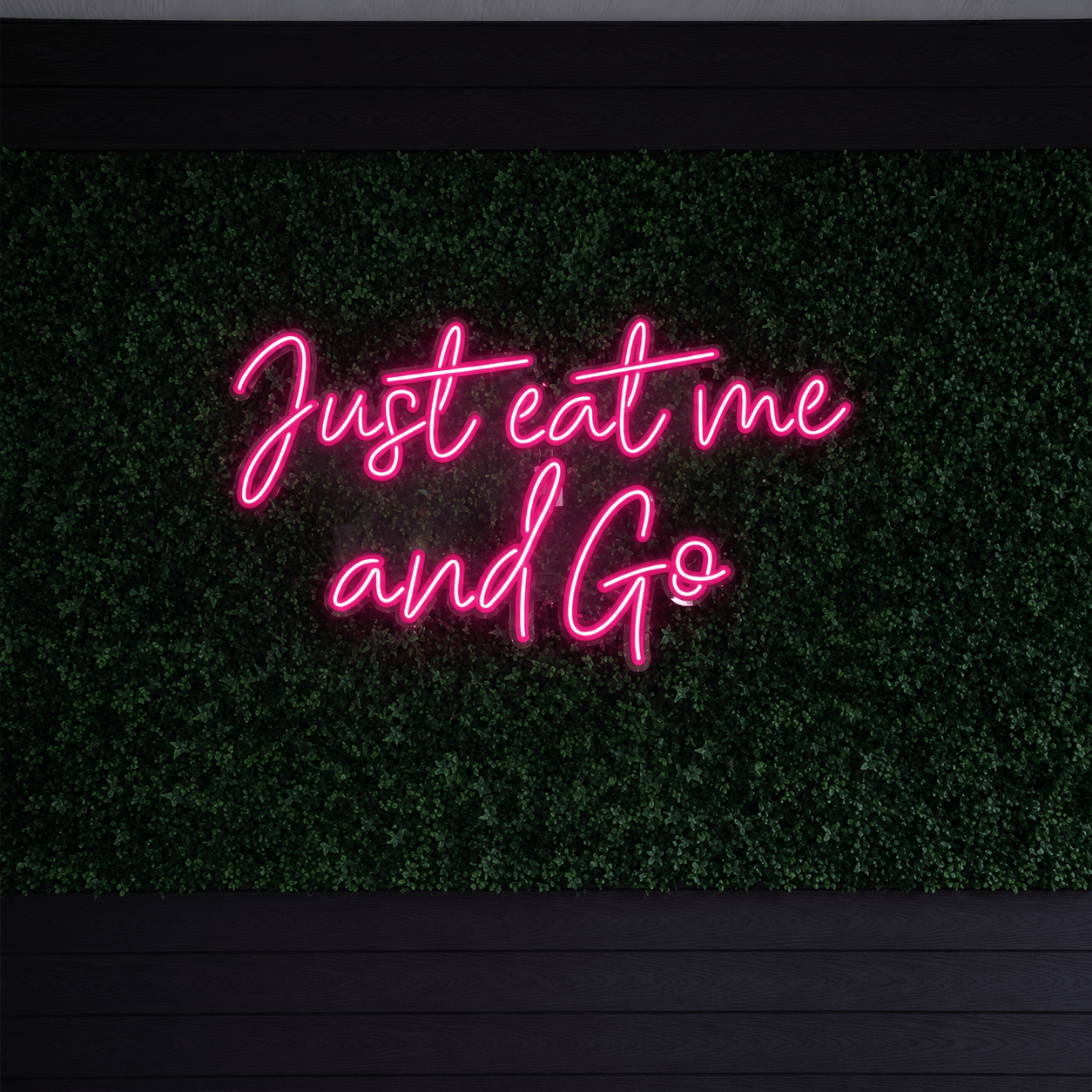 Just Eat Me And Go Wall Decor LED Neon Sign - Shineneon