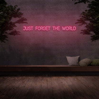 Just Forget The World Neon Sign | Shineneon