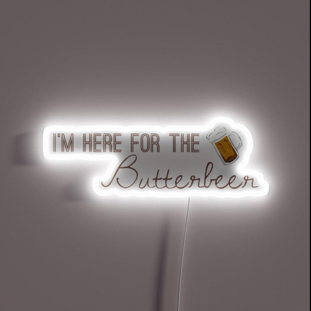 Just Here For The Butterbeer Rgb Led Neon Sign