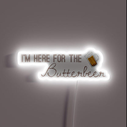 Just Here For The Butterbeer Rgb Led Neon Sign