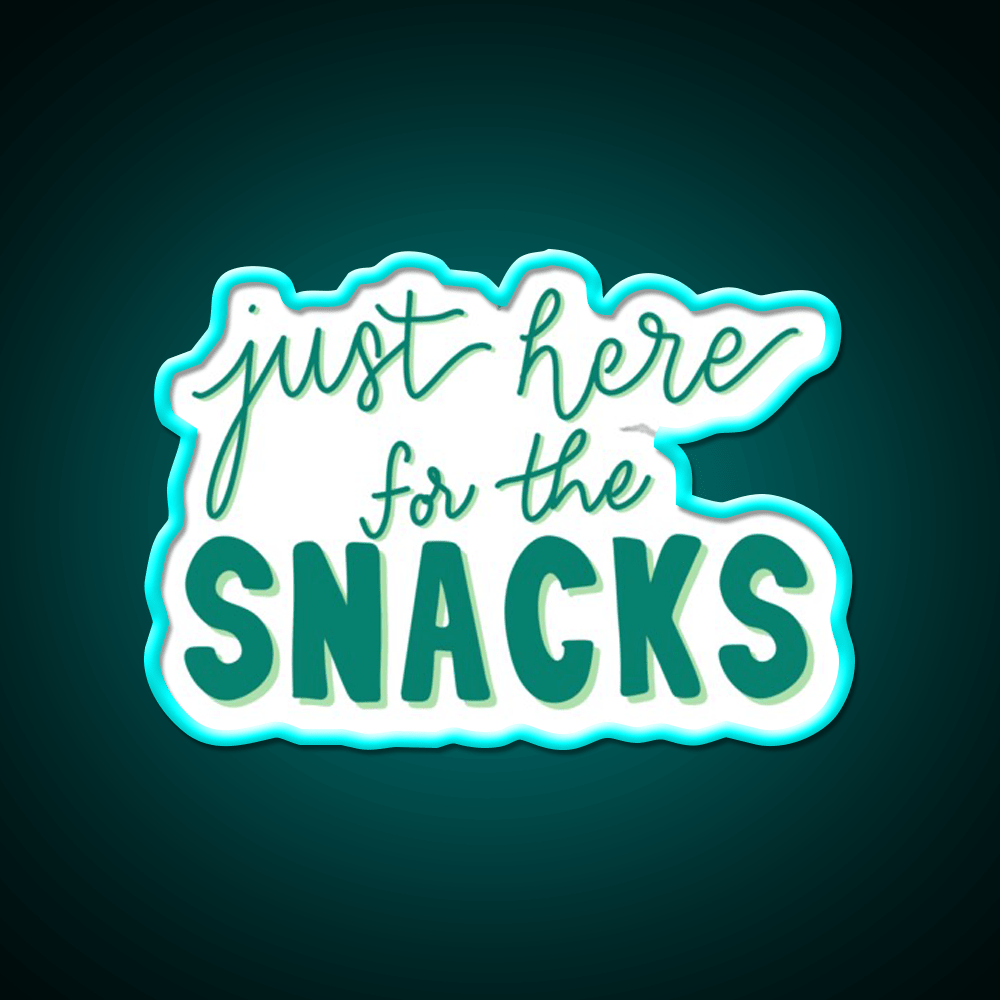 Just Here For The Snacks Blue Green Snack Food Led Neon Sign Rgb Color - Shineneon