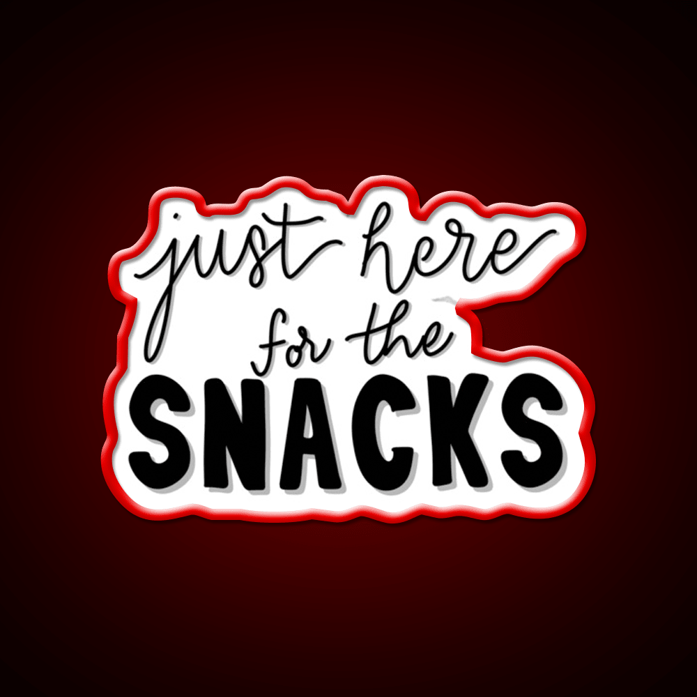 Just Here For The Snacks Snack Food Led Neon Sign Rgb Color - Shineneon