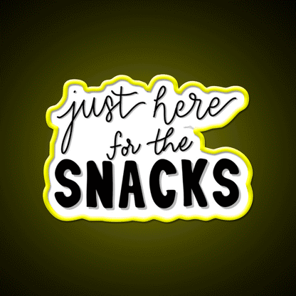 Just Here For The Snacks Snack Food Led Neon Sign Rgb Color - Custom LED neon sign front view