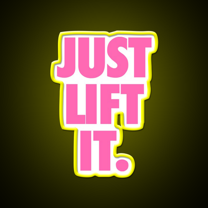 Just Lift It Pink Gym Fitness Led Neon Sign Rgb Color