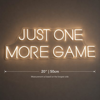 Just One More Game LED Neon Sign - 04 Size Image
