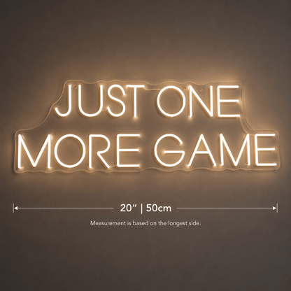 Just One More Game LED Neon Sign - Shineneon