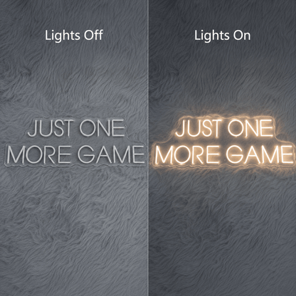 Just One More Game LED Neon Sign - Shineneon