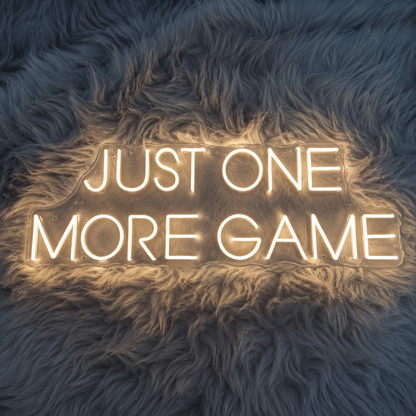Just One More Game LED Neon Sign - Shineneon