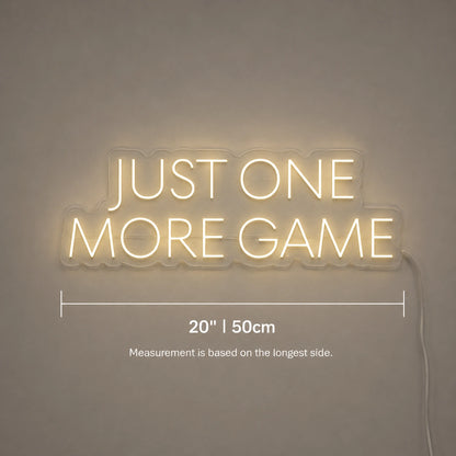 Just One More Game Neon Sign LED Neon Sign size image