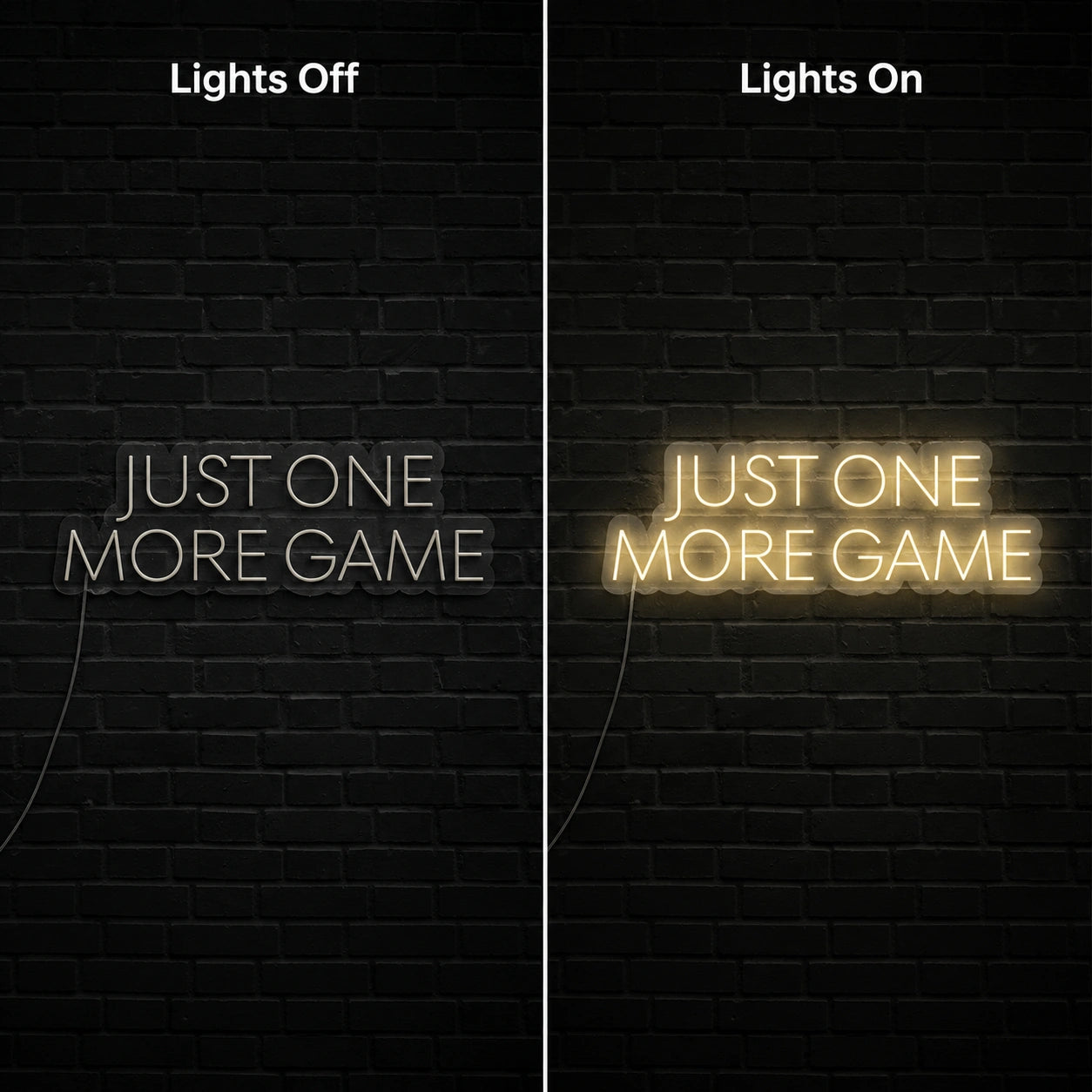 Just One More Game Neon Sign LED Neon Sign day and night comparison