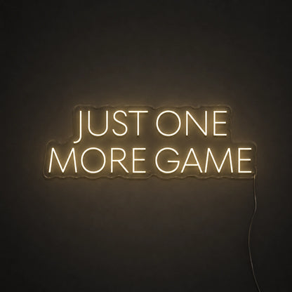Just One More Game Neon Sign LED Neon Sign main product image