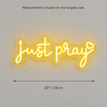 Just Pray LED Neon Sign - Shineneon