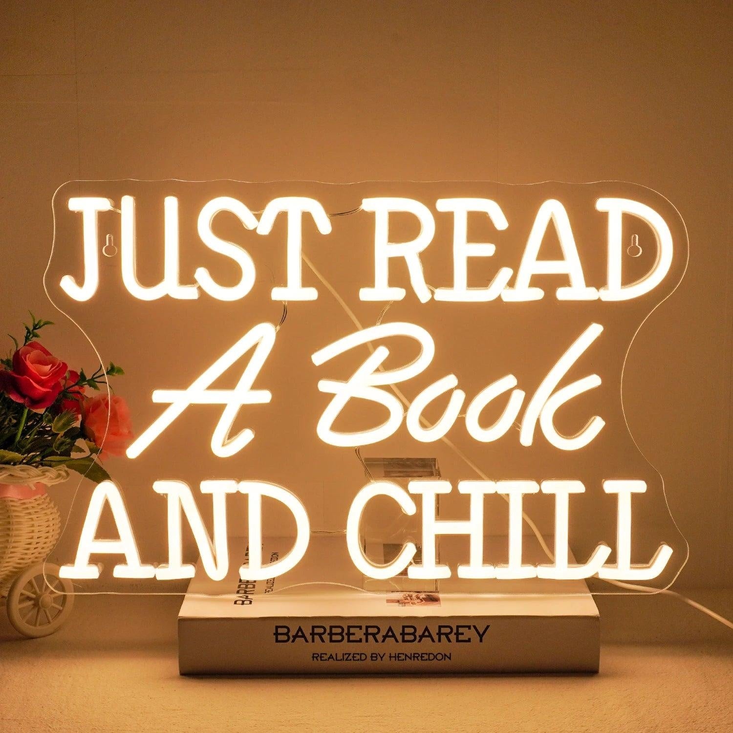 Just Read A Book And Chill Warm White Text - Based Led Neon Sign For Cozy Reading Spaces - Shineneon