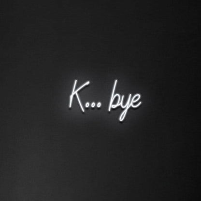 Kbye Neon Sign | Shineneon