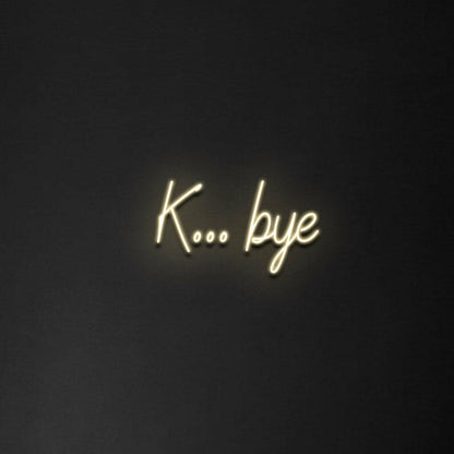 Kbye Neon Sign | Shineneon