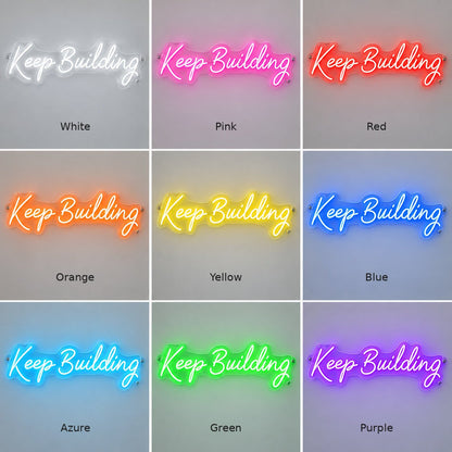Keep Building LED Neon Sign - Shineneon