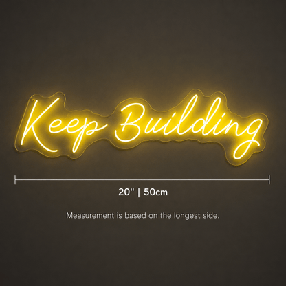 Keep Building Wall Decor LED Neon Sign - Shineneon