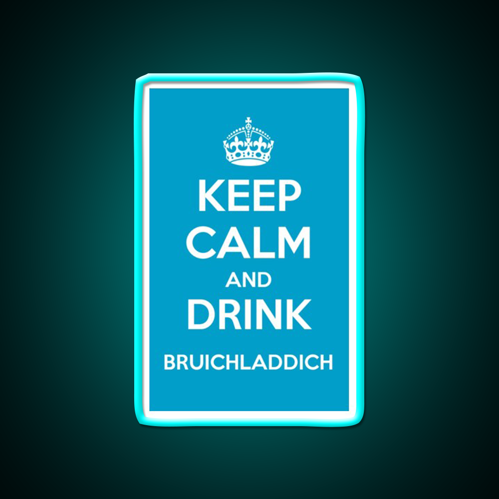 Keep Calm And Drink Bruichladdich Car Whiskey Drink Bar Led Neon Sign Rgb Color