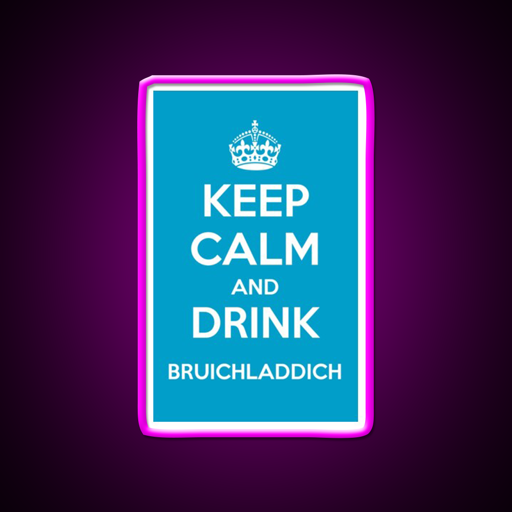 Keep Calm And Drink Bruichladdich Car Whiskey Drink Bar Led Neon Sign Rgb Color