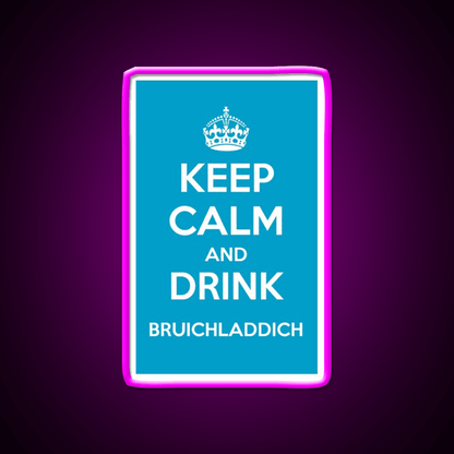 Keep Calm And Drink Bruichladdich Car Whiskey Drink Bar Led Neon Sign Rgb Color - Shineneon