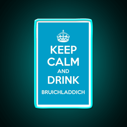 Keep Calm And Drink Bruichladdich Car Whiskey Drink Bar Led Neon Sign Rgb Color - Shineneon