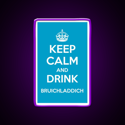 Keep Calm And Drink Bruichladdich Car Whiskey Drink Bar Led Neon Sign Rgb Color - Shineneon